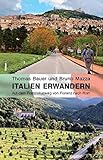 Italien erwandern: Auf dem Franziskusweg von Florenz nach Rom - Thomas Bauer, Bruno Mazza 