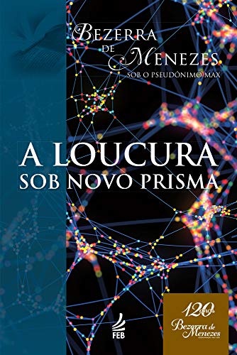 A loucura sob novo prisma: