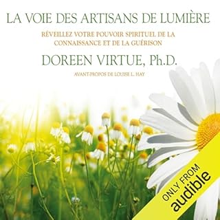 Page de couverture de La voie des artisans de lumi&egrave;re. R&eacute;veillez votre pouvoir spirituel de la connaissance et 