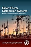 Smart Power Distribution Systems: Control, Communication, and Optimization