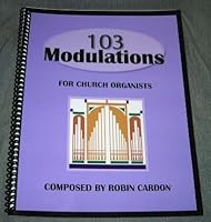 103 Modulations for Church Organists 097207824X Book Cover