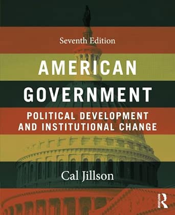 American Government: Political Development and Institutional Change 7th Edition American Government: Political Development and Institutional Change 7th Edition book cover