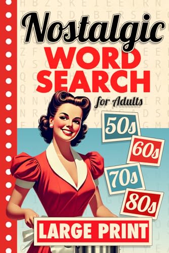 Compare Textbook Prices for Nostalgic Word Search Large Print: 2000 Words - 84 Puzzles - Big Font Word Finds For Adults, Seniors, and Teens Words of Wonder ISBN 9798304701730 by Littlewolf, Martin