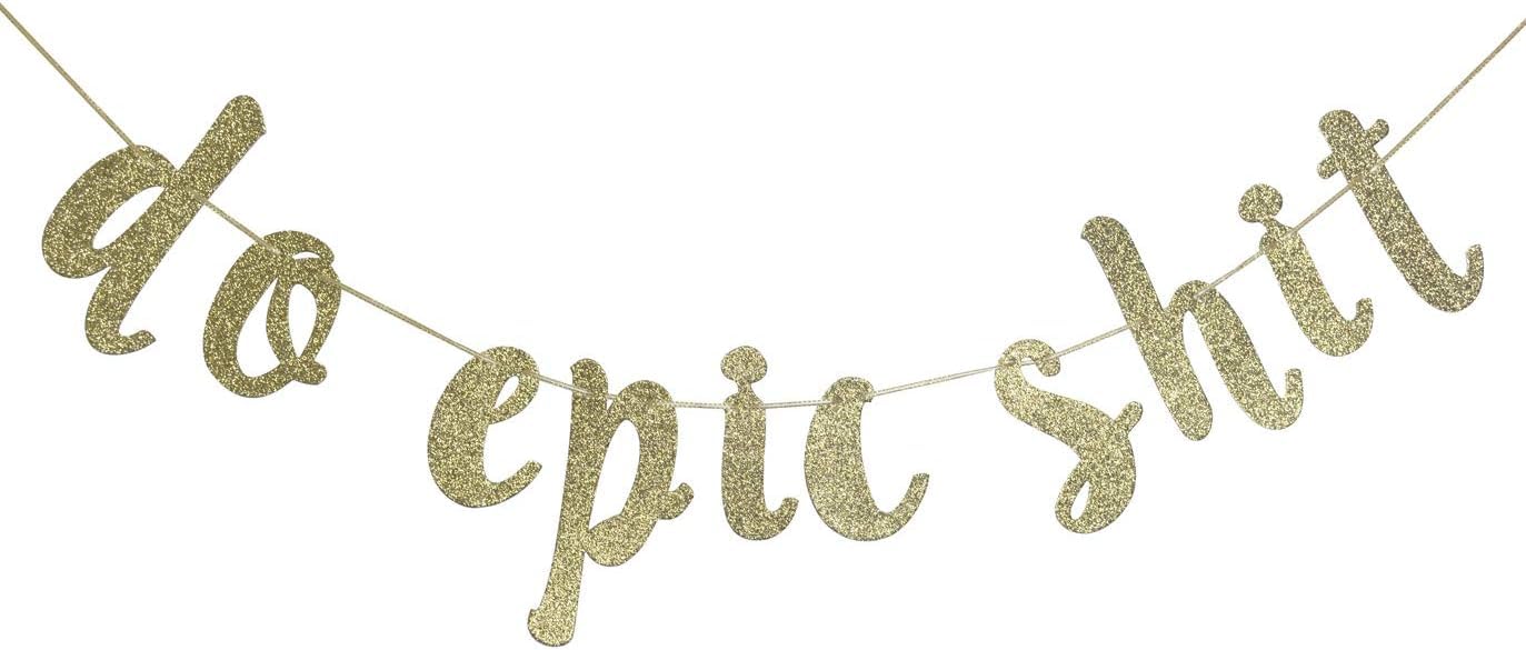 Do Epic Banner Sign for Gratuation Going Away Promotion Party Decor Bunting Decorations Gold Glitter