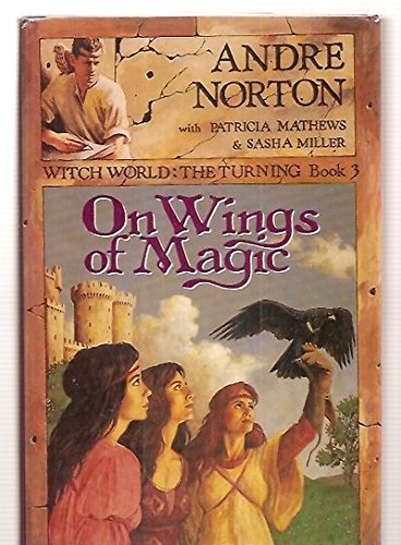 On Wings of Magic (Witch World : The Turning, Book 3)