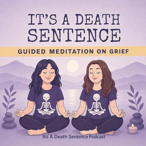 Bonus Episode: A Meditation on Grief