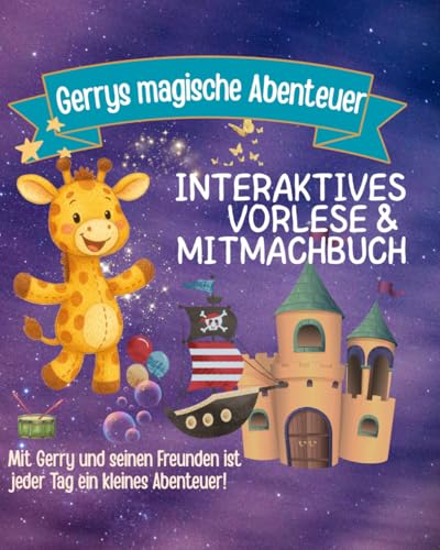Gerrys magische Abenteuer: Mit Gerry und seinen Freunden ist jeder Tag ein Abenteuer