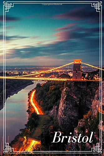Bristol: Best Cities Notebooks Series | Travel Writing Notebook, Journal, Diary (110 Pages, Blank, 6 x 9)