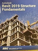 Autodesk Revit 2019 Structure Fundamentals 1630572004 Book Cover