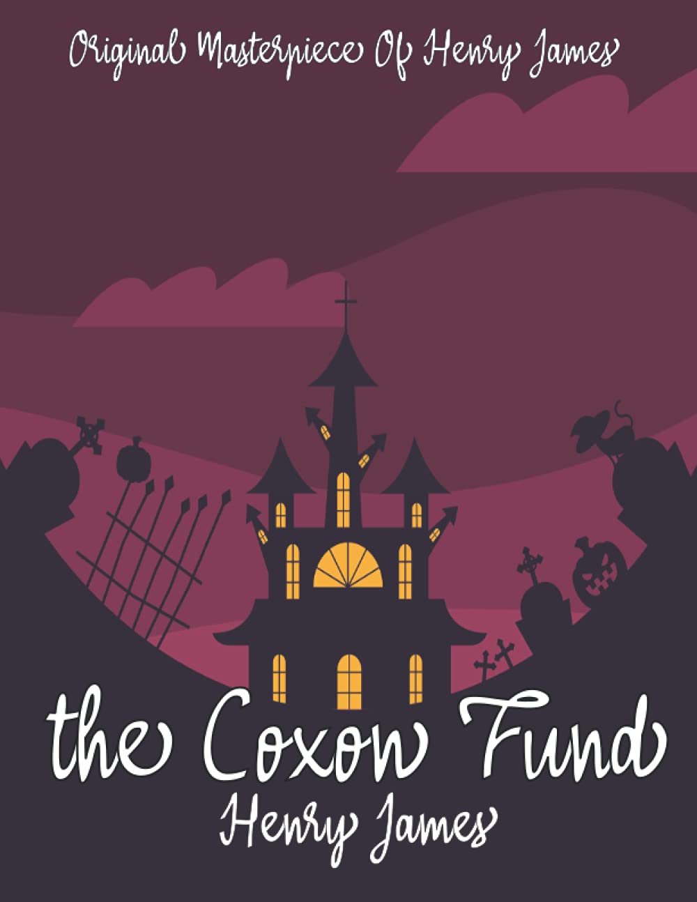 The Coxon Fund By Henry James Annotated.