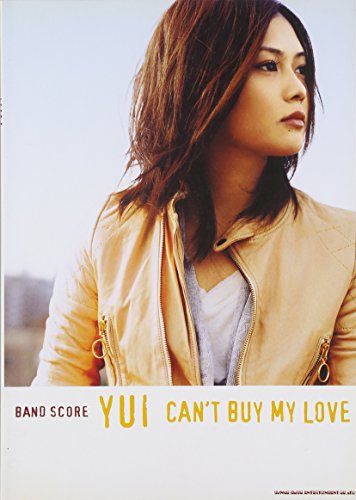 バンドスコア YUI「CAN’T BUY MY LOVE」 (バンド・スコア) バンドスコア YUI「CAN’T BUY MY LOVE」 (バンド・スコア)