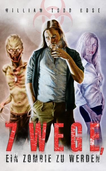 7 Wege, ein Zombie zu werden: Endzeit-Thriller