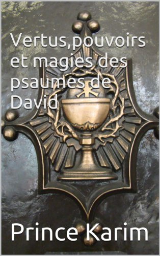Les vertus,pouvoirs et magies des psaumes de David Les vertus,pouvoirs et magies des psaumes de David