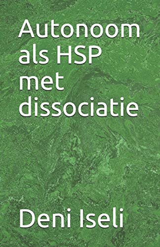 Autonoom als HSP met dissociatie (Dutch Edition)