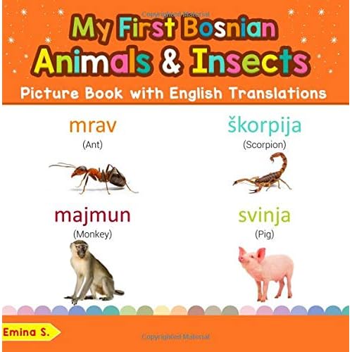 My First Bosnian Animals & Insects Picture Book with English Translations