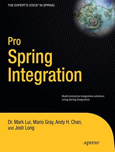 Pro Spring Integration (Expert's Voice in Spring)