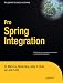 Pro Spring Integration (Expert's Voice in Spring)