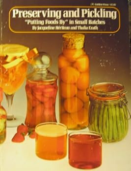 Hardcover Preserving and Pickling: Putting Foods by in Small Batches Book