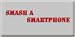 Smash a Smartphone