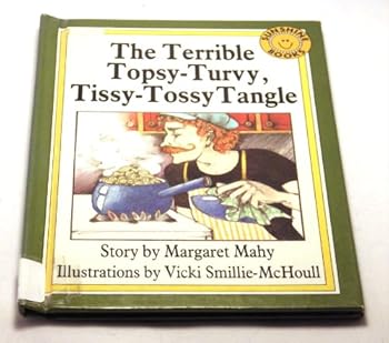 Hardcover The Terrible Topsy-Turvy, Tissy-Tossy Tangle: Sunshine Books Book