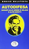 Autodifesa davanti alle Assise di Milano e altri scritti