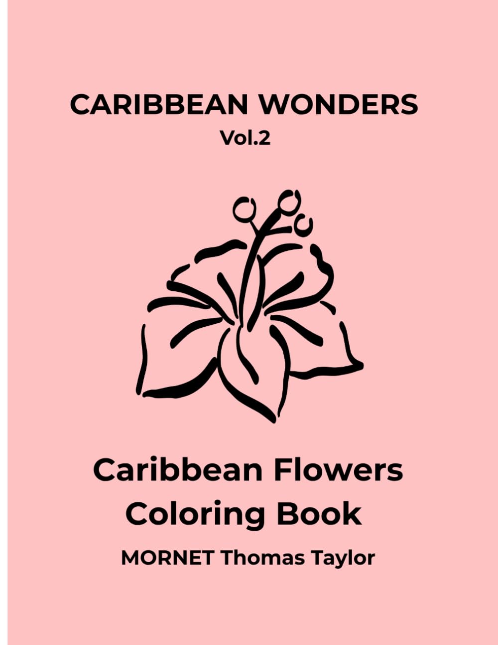Caribbean flowers coloring book: A Minimalist Tropical Coloring Book with Simple and Relaxing Floral Illustrations (French & English Edition) (Caribbean Wonders)