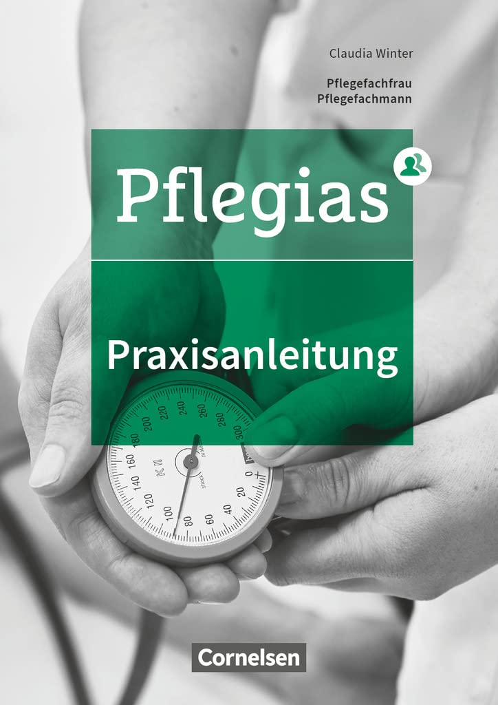 Pflegias - Generalistische Pflegeausbildung - Zu allen Bänden: Praxisanleitung - Fachliteratur