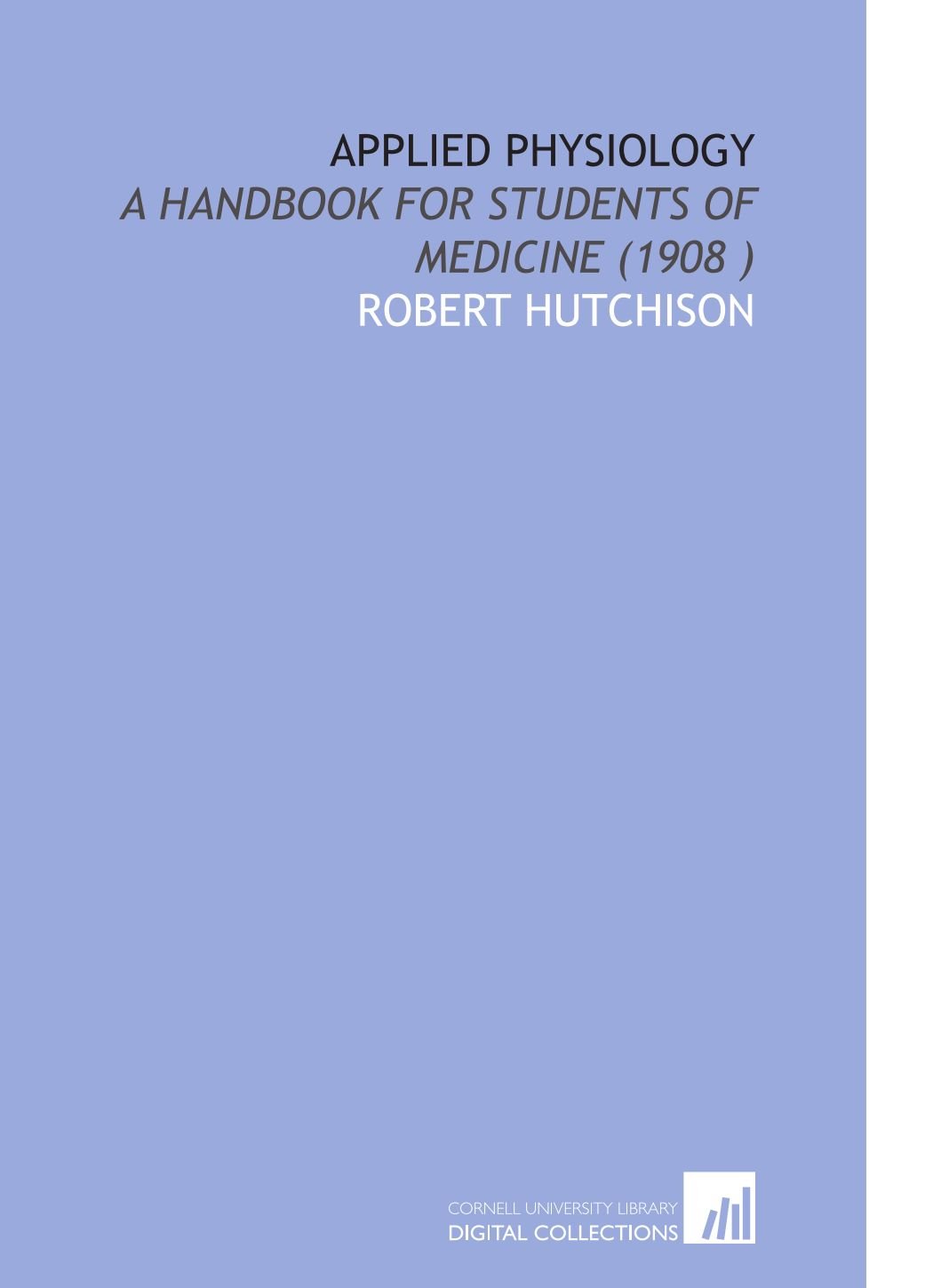 Applied Physiology: A Handbook for Students of Medicine (1908 )