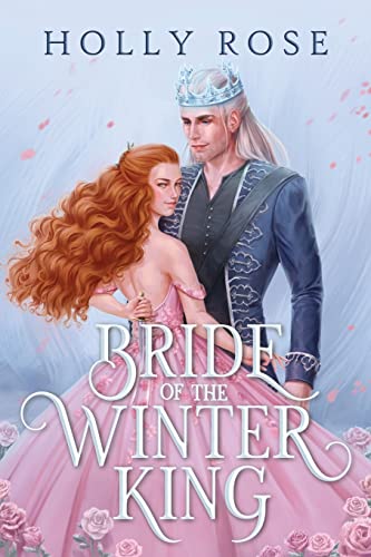 Bride Of The Winter King: An Enemies To Lovers Fantasy Romance: 1