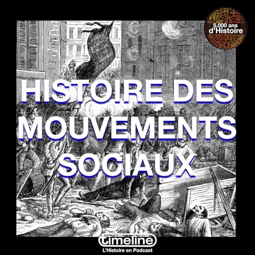 Une histoire des Mouvements Sociaux - 5/6