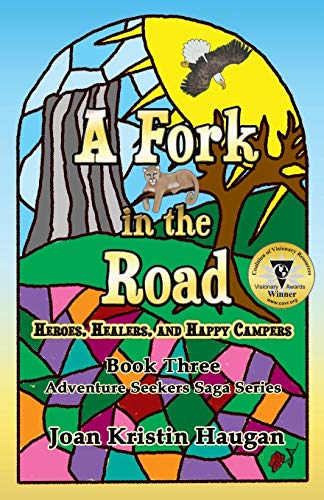 A Fork in the Road: Heroes, Healers, and Happy Campers (Adventure Seekers Saga)