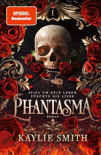 Phantasma – Spiel um dein Leben, fürchte die Liebe: Der Dark Romantasy TikTok-Hype auf Deutsch (Wicked Games – Verfluchte Spiele, Band 1)