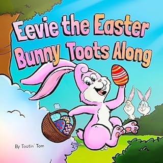Page de couverture de Eevie the Easter Bunny Toots Along