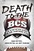 Death to the BCS: The Definitive Case Against the Bowl Championship Series
