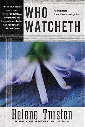 Who Watcheth (An Irene Huss Investigation Book 9)