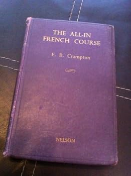 Unknown Binding The all-in French course specially intended for school certificate candidates Book