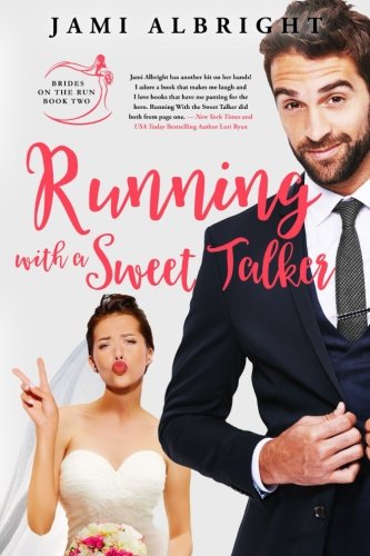 Running With a Sweet Talker (Brides on the Run) (Volume 2)