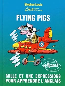 Hardcover Flying pigs. Mille et une expressions pour apprendre l'anglais [French] Book