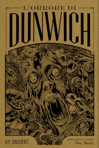 L'orrore di Dunwich da H. P. Lovecraft. Ediz. deluxe