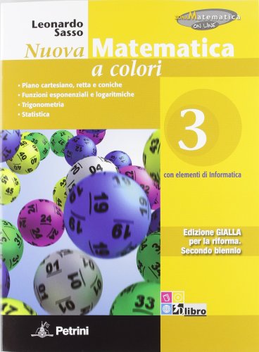  Nuova matematica a colori. Ediz. gialla. Con espansione online. Per le Scuole superiori.N.MAT.COL.GIALLA 3: 1