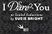 I Dare You: 30 Sealed Seductions