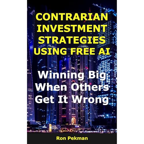 Contrarian Investment Strategies Using Free AI Audiolibro Por Ron Pekman arte de portada