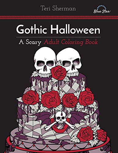 Gothic Halloween: A Scary Adult Coloring Book