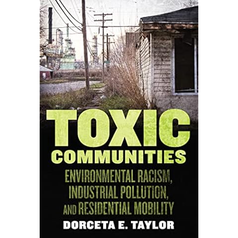 Toxic Communities: Environmental Racism, Industrial Pollution, and Residential Mobility Cover