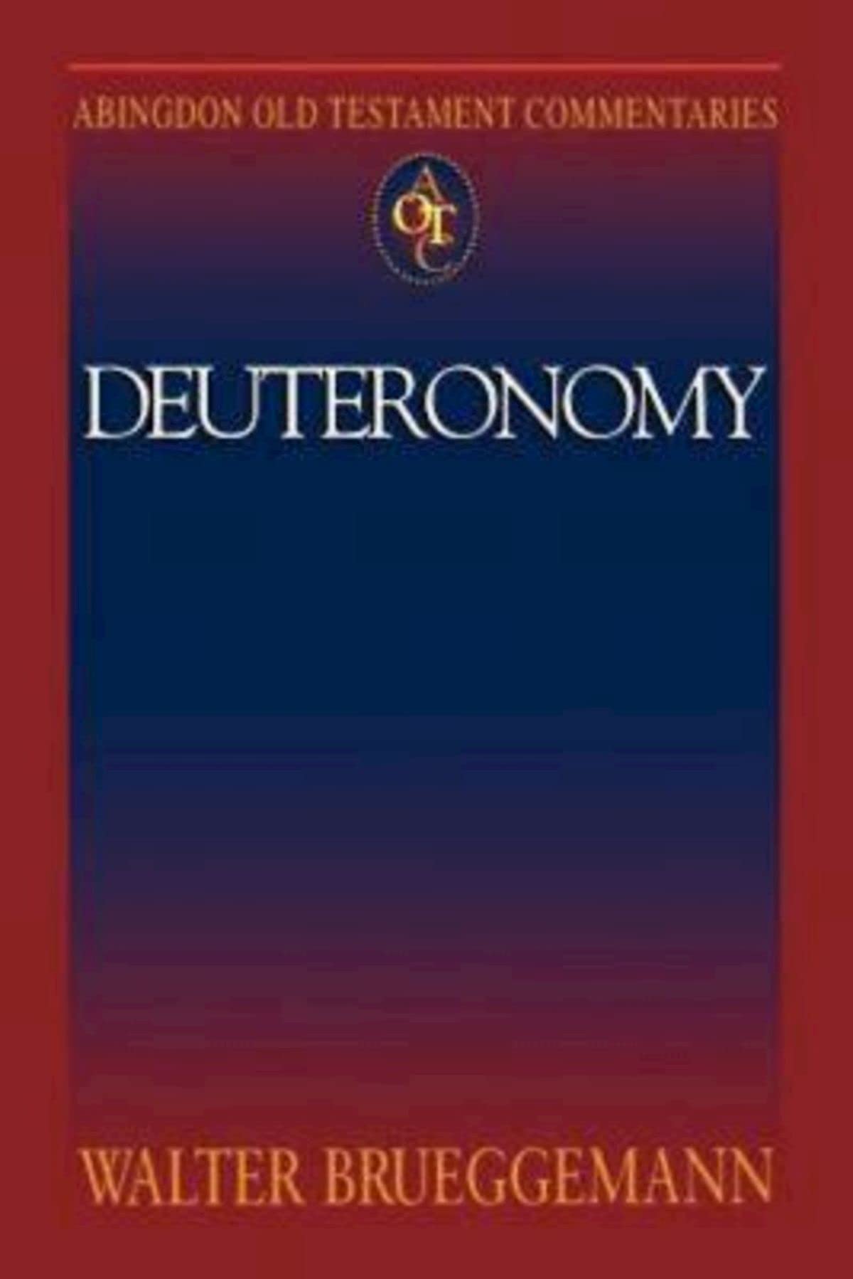 Deuteronomy (Abingdon Old Testament Commentaries)