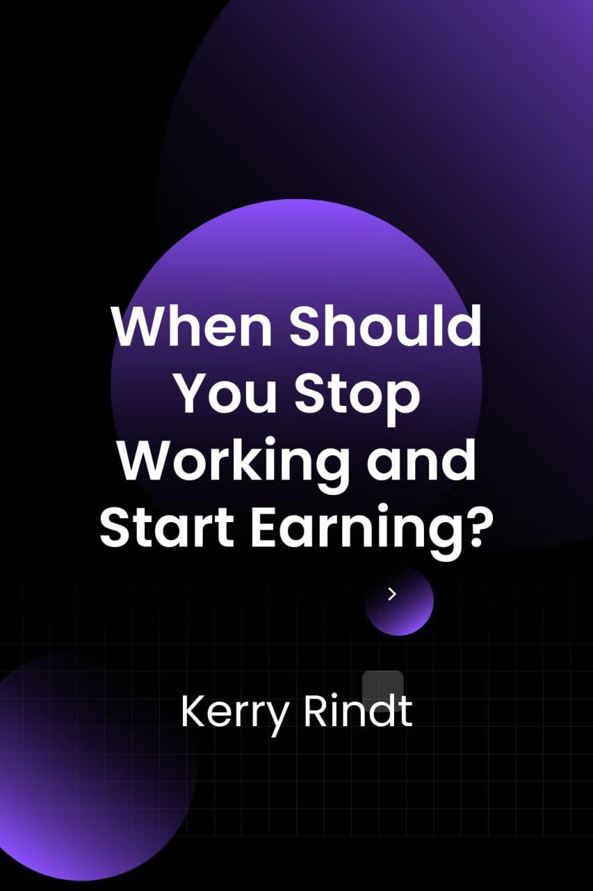 When Should You Stop Working and Start Earning? Who Can Benefit from a