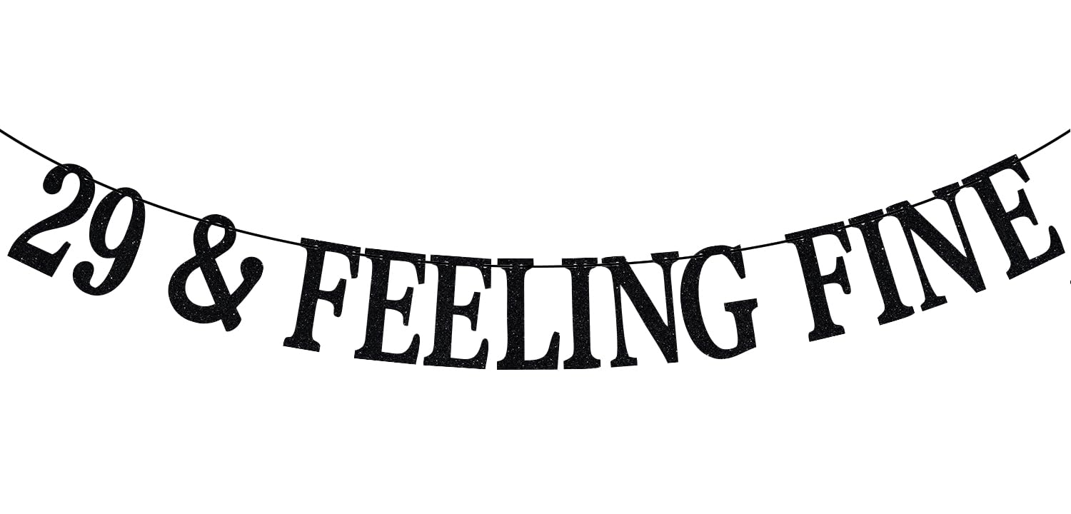 29 & Feeling Fine Banner, Cheers to 29 Years, Not 30 Yet, Rip My Youth, Happy 29th Birthday Party Decorations Black Glitter