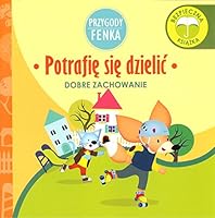 Potrafie sie dzielic Przygody Fenka 8364780123 Book Cover