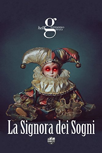 La Signora dei Sogni (Jack & Jill's saga Vol. 2) La Signora dei Sogni (Jack & Jill's saga Vol. 2)