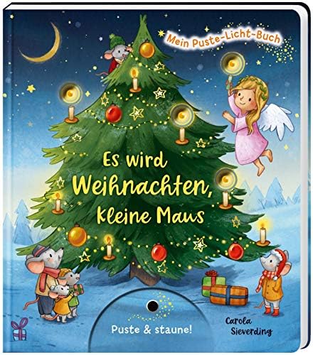 Mein Puste-Licht-Buch: Es wird Weihnachten, kleine Maus: Weihnachtsbilderbuch zum Mitmachen für Kinder ab 18 Monaten mit Puste-Licht und LED-Lämpchen: 3
